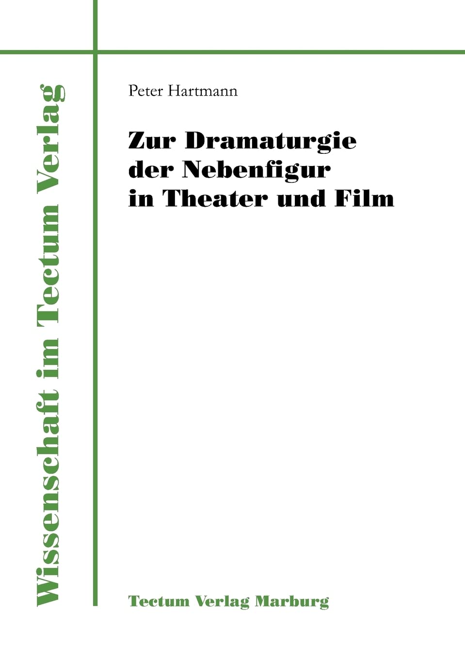 Zur Dramaturgie der Nebenfigur in Theater und Film (Wissenschaft Im Tectum Verlag) (German Edition),Used