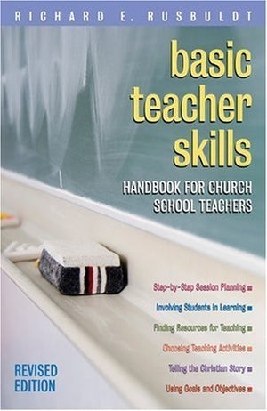 Basic Teacher Skills: Handbook For Church School Teachers,Used