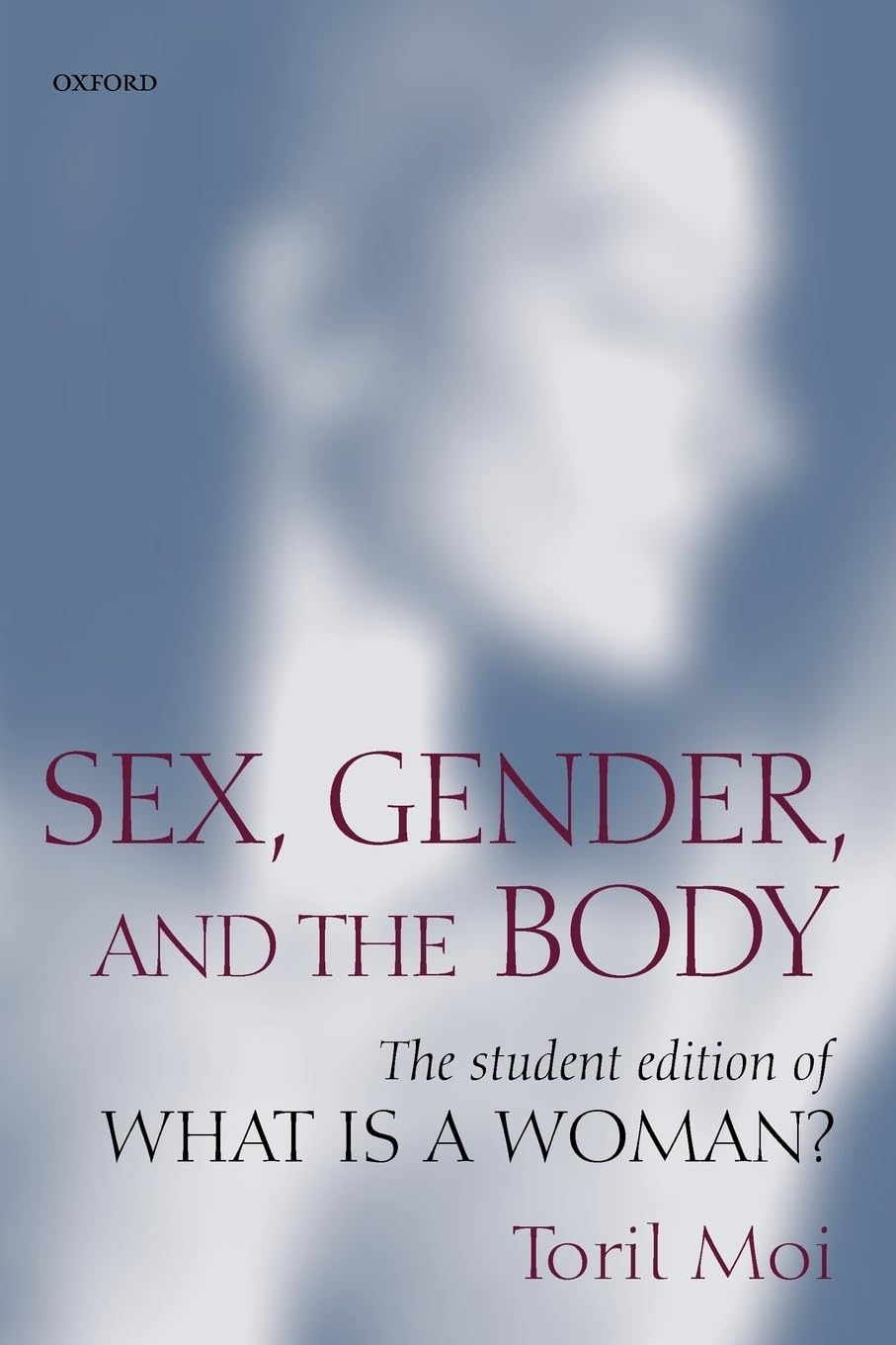 Sex, Gender, and the Body: The Student Edition of What Is a Woman?,Used