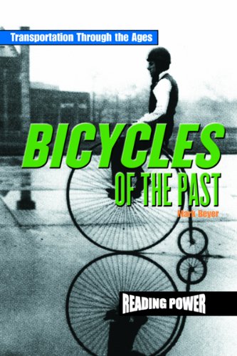 Bicycles Of The Past (Transportation Through The Ages),Used