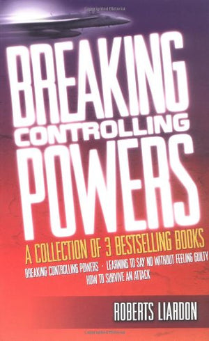 Breaking Controlling Powers: A Collection of Three Bestselling Books: Breaking Controlling Powers  Learning to Say No Without F,Used