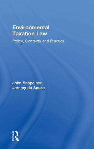 Environmental Taxation Law: Policy, Contexts and Practice,Used