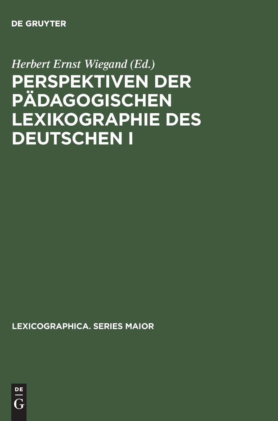 Perspektiven der pdagogischen Lexikographie des Deutschen I: Untersuchungen anhand von Langenscheidts Growrterbuch Deutsch als F,Used