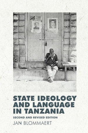 State Ideology and Language in Tanzania: Second and Revised Edition,Used