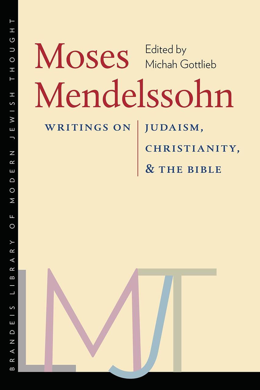 Moses Mendelssohn: Writings on Judaism, Christianity, and the Bible (Brandeis Library of Modern Jewish Thought),Used