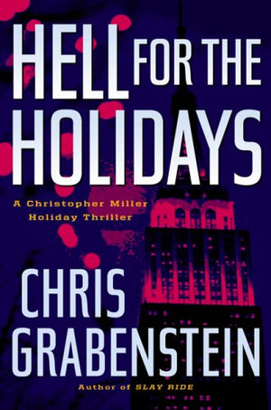 Hell for the Holidays: A Christopher Miller Holiday Thriller,Used