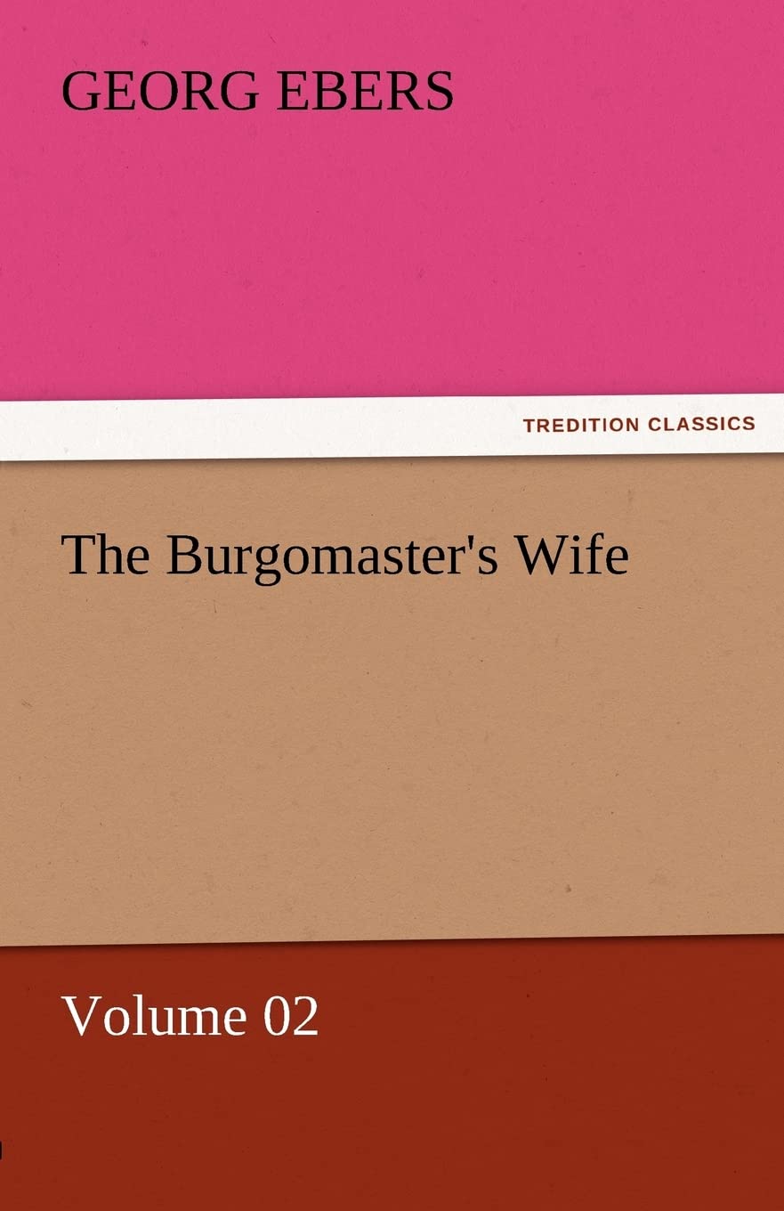 The Burgomaster's Wife  Volume 02,Used