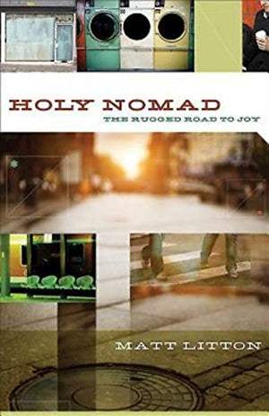 Holy Nomad: The Rugged Road To Joy,Used