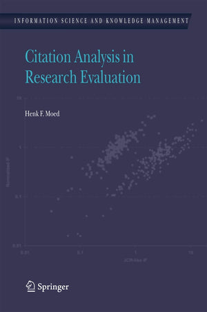 Citation Analysis in Research Evaluation (Information Science and Knowledge Management, 9),Used
