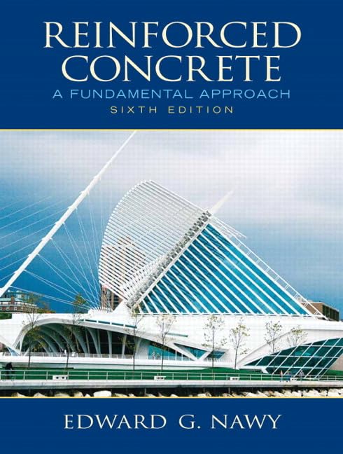 Reinforced Concrete: A Fundamental Approach,New