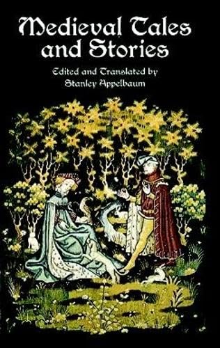 Medieval Tales and Stories: 108 Prose Narratives of the Middle Ages,Used