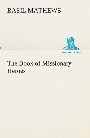 The Book of Missionary Heroes,Used