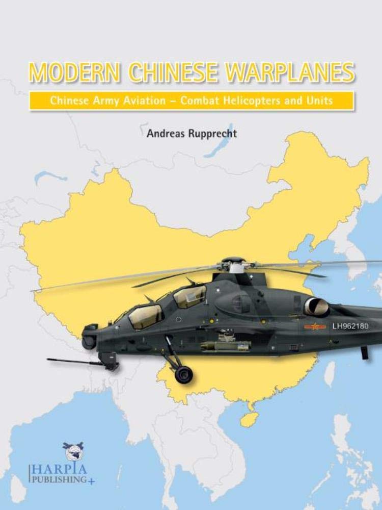 Modern Chinese Warplanes: Chinese Army Aviation  Combat Helicopter Units