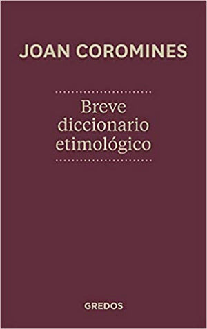 Breve diccionario etimolgico (Spanish Edition),New