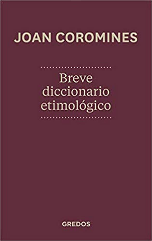 Breve diccionario etimolgico (Spanish Edition),New