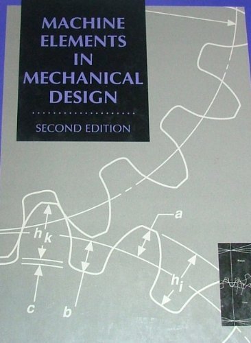Machine Elements In Mechanical Design (Merrill'S International Series In Engineering Technology),New