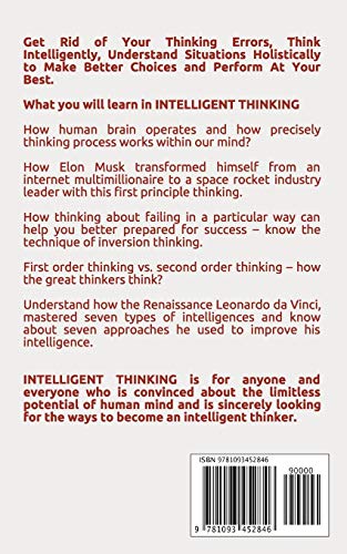 Intelligent Thinking: Overcome Thinking Errors, Learn Advanced Techniques to Think Intelligently, Make Smarter Choices, and Beco,Used