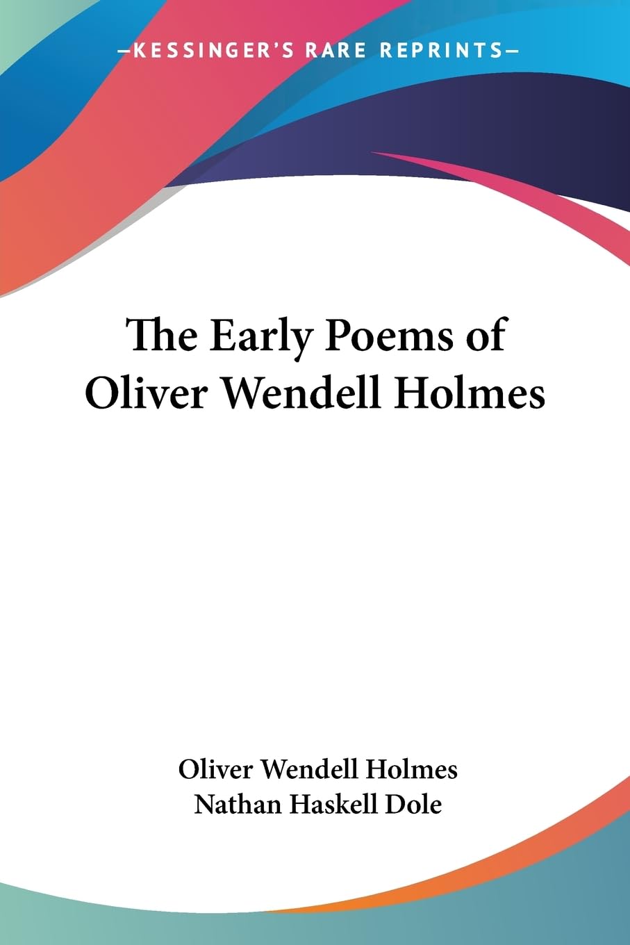 The Early Poems of Oliver Wendell Holmes,Used