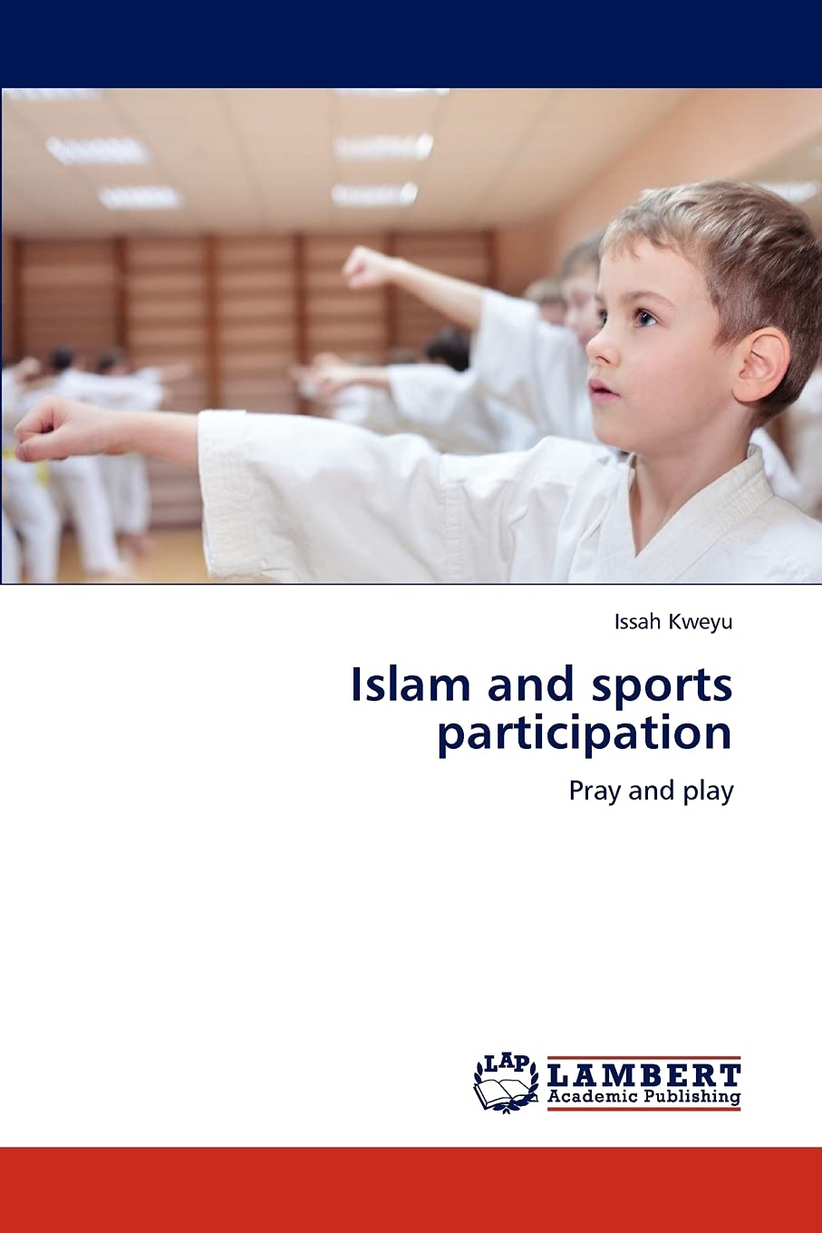 Islam and sports participation: Pray and play,Used