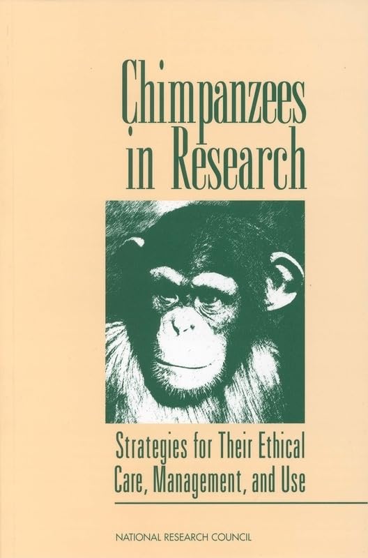 Chimpanzees in Research: Strategies for Their Ethical Care, Management, and Use (Compass Series),Used