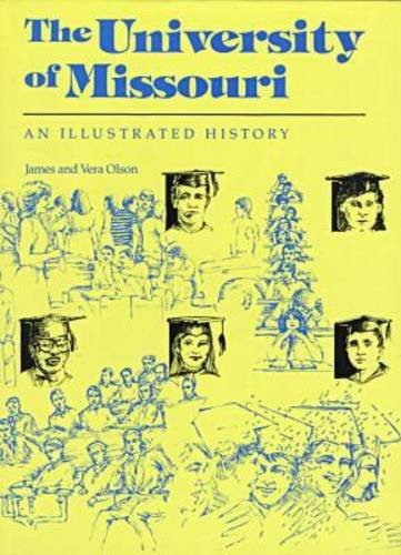 The University of Missouri: An Illustrated History,Used