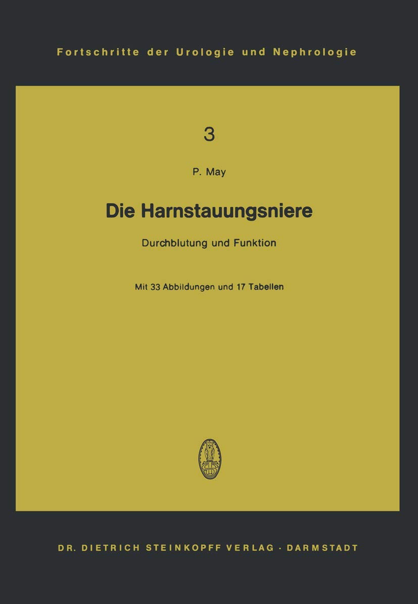 Die Harnstauungsniere: Durchblutung und Funktion (Fortschritte der Urologie und Nephrologie, 3) (German Edition),Used
