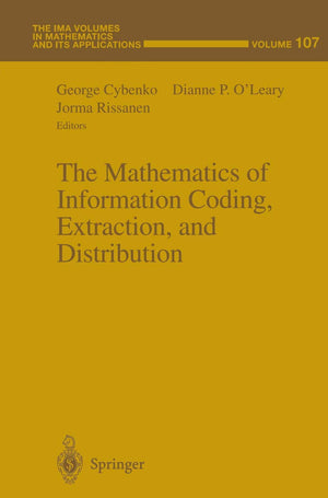 The Mathematics of Information Coding, Extraction and Distribution (The IMA Volumes in Mathematics and its Applications, 107),Used
