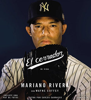 El Cerrador: Mi Vida (Spanish Edition)