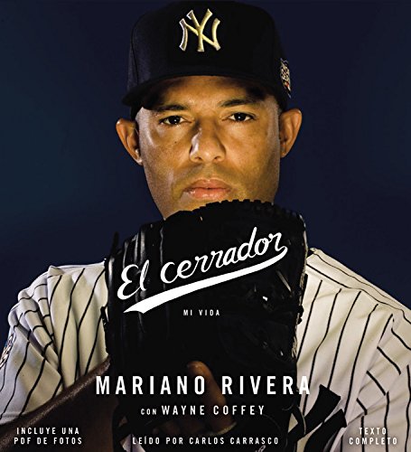 El Cerrador: Mi Vida (Spanish Edition)