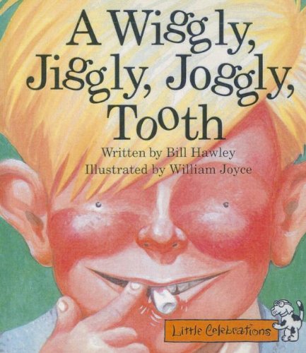 CELEBRATE READING! LITTLE CELEBRATIONS: A WIGGLY JIGGLY JOGGLY TOOTH 1995,Used