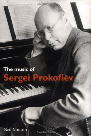 The Music of Sergei Prokofiev (Composers of the Twentieth Century Serie),New
