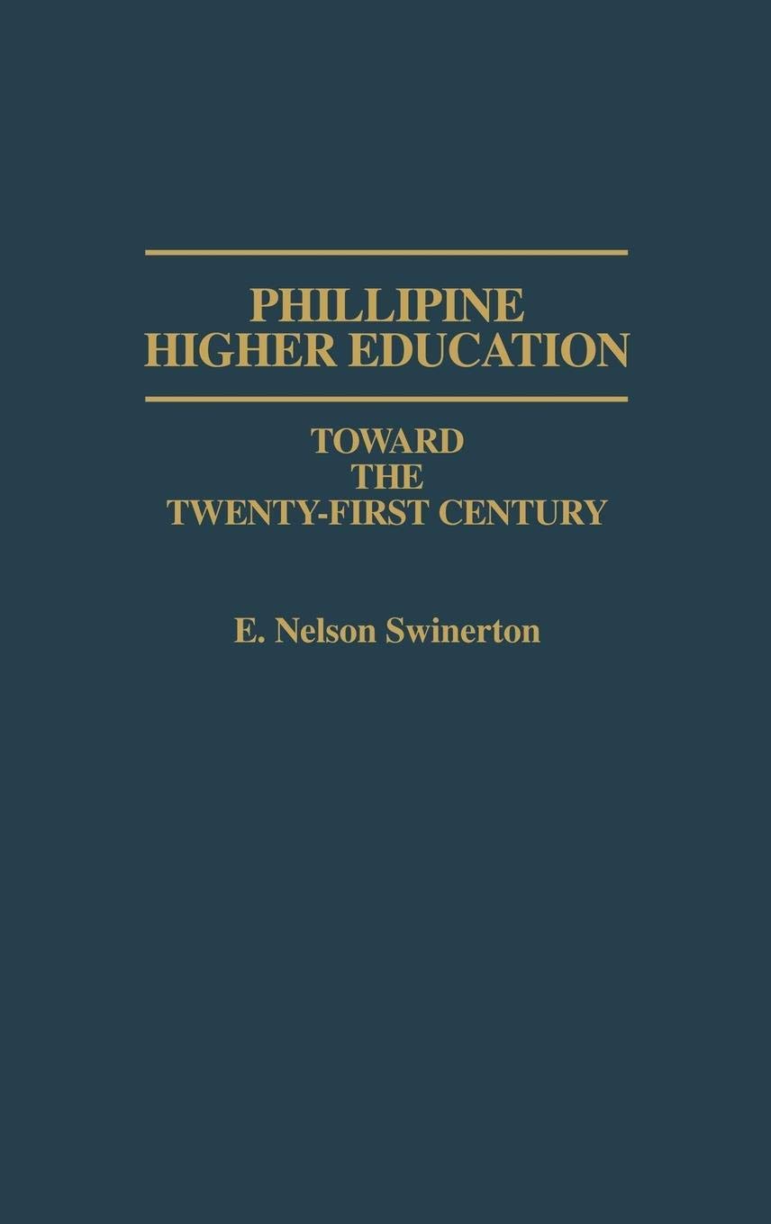 Philippine Higher Education: Toward The Twentyfirst Century (Josseybass Public Administration)