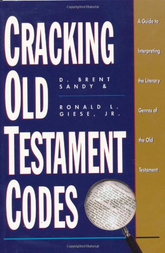 Cracking Old Testament Codes: A Guide to Interpreting the Literary Genres of the Old Testament,Used