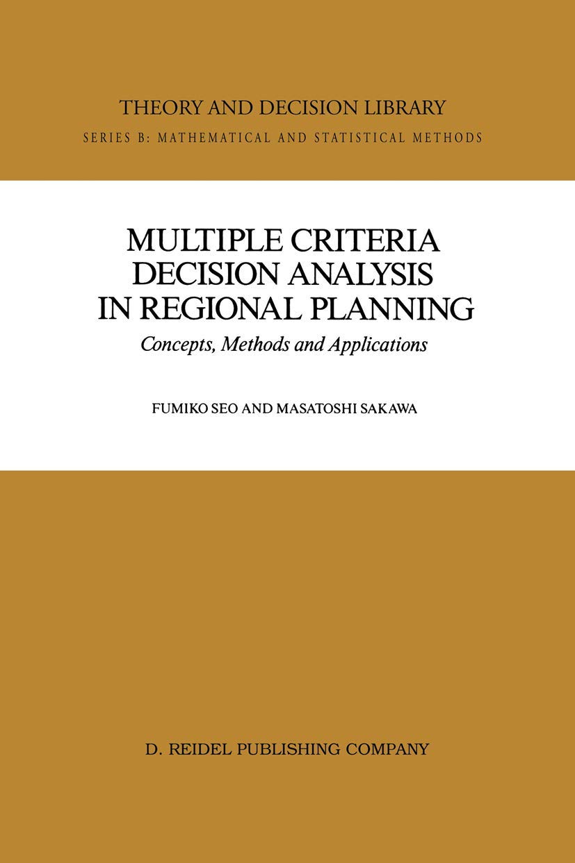 Multiple Criteria Decision Analysis in Regional Planning: Concepts, Methods and Applications (Theory and Decision Library B, 10),Used