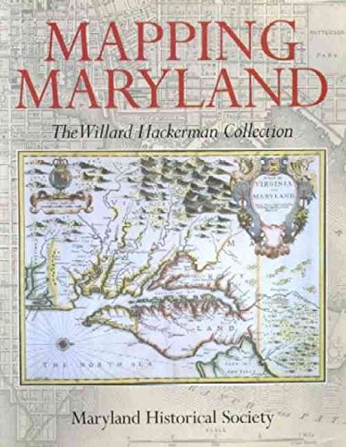 Mapping Maryland: The Willard Hackerman Collection,Used