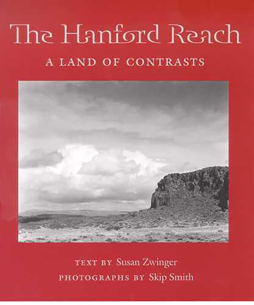The Hanford Reach: A Land Of Contrasts (Desert Places),New