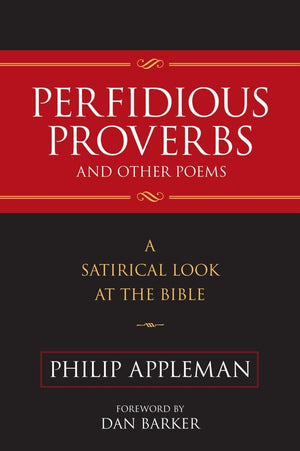 Perfidious Proverbs and Other Poems: A Satirical Look At The Bible,Used