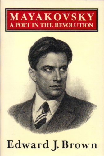 Mayakovsky: A Poet in the Revolution,Used