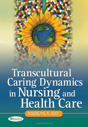 Transcultural Caring Dynamics In Nursing And Health Care,New