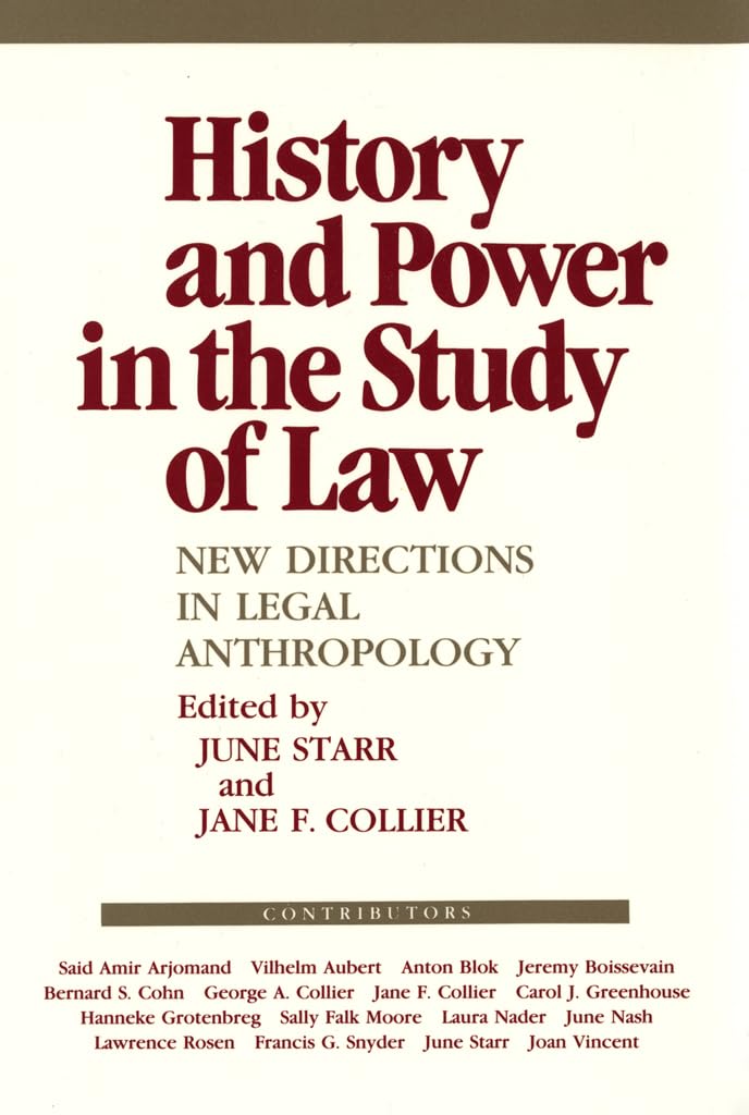 History and Power in the Study of Law: New Directions in Legal Anthropology (The Anthropology of Contemporary Issues),Used
