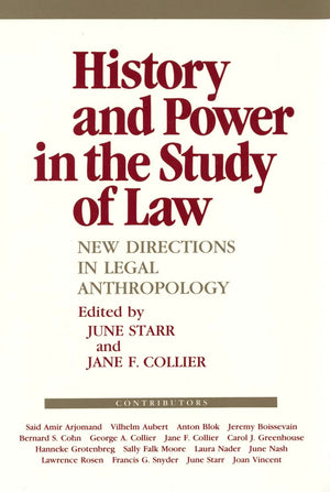 History And Power In The Study Of Law: New Directions In Legal Anthropology (The Anthropology Of Contemporary Issues)