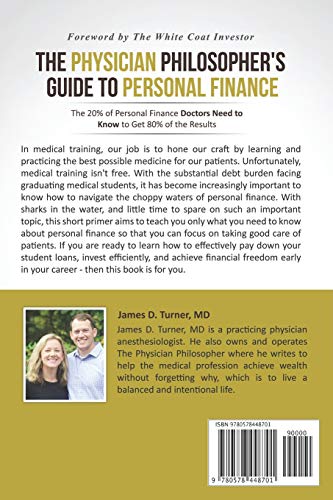 The Physician Philosophers Guide to Personal Finance: The 20% of Personal Finance Doctors Need to Know to Get 80% of the Results,Used