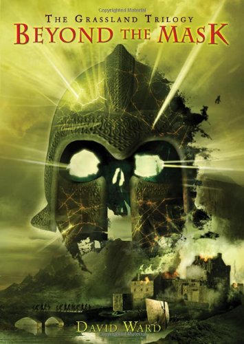 Beyond The Mask: The Grassland Trilogy: Book Three,New
