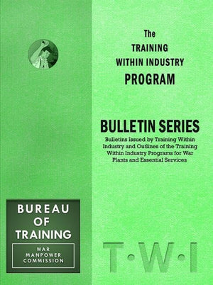 Training Within Industry: Bulletin Series: Bulletin Series,Used