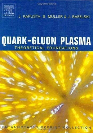 Quarkgluon Plasma: Theoretical Foundations: An Annotated Reprint Collection