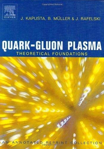 Quarkgluon Plasma: Theoretical Foundations: An Annotated Reprint Collection