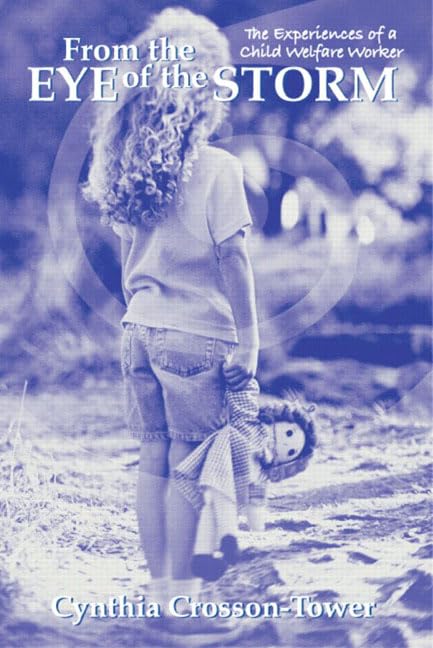 From the Eye of the Storm: The Experiences of a Child Welfare Worker,Used