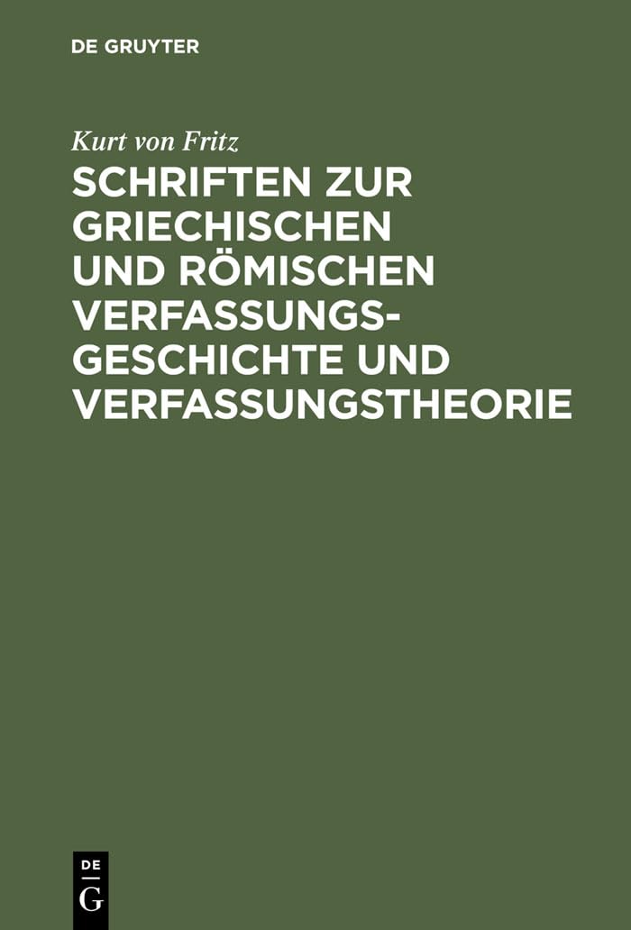 Schriften Zur Griechischen Und Rmischen Verfassungsgeschichte Und Verfassungstheorie (German Edition),Used