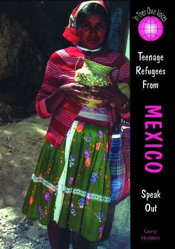 Teenage Refugees from Mexico Speak Out (Teenage Refugees Speak Out)