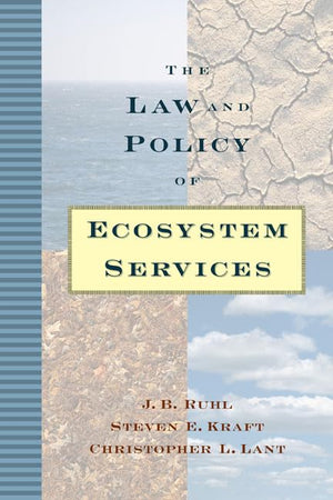 The Law and Policy of Ecosystem Services,New